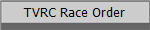 TVRC Race Order